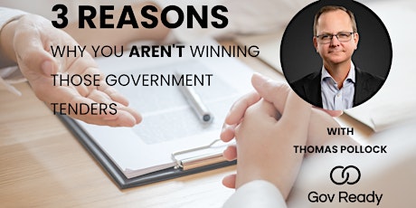 3 Reasons Why You AREN’T Winning Those Government Tenders