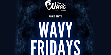 Wavy Fridays