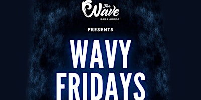 Hauptbild für Wavy Fridays