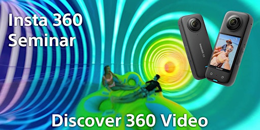 Insta 360 Seminar: Experience the World in 360 primary image