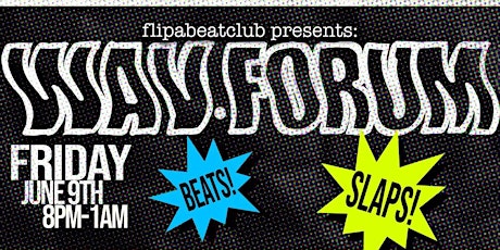 Flip-A-Beat-Club Presents: WAV.FORUM 2nd Fridays @ Neck of the Woods SF