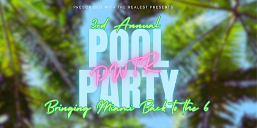 Imagen principal de PWTR's 3rd Annual Pool Party