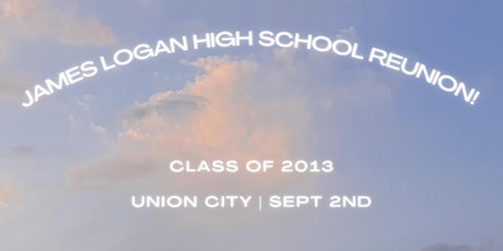 James Logan High School Reunion: Class of 2013