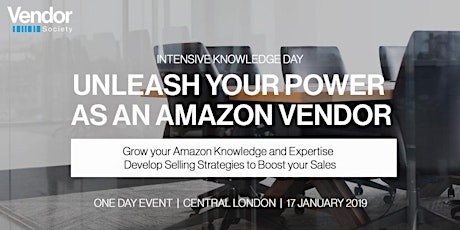 Unleash your Power as an Amazon Vendor - Intensive Knowledge Day primary image