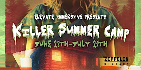 Killer Summer Camp; Zeppelin Station Pop Up Series