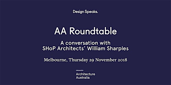 AA Roundtable – A conversation with SHoP Architects' William Sharples