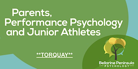 Imagem principal de TORQUAY! High Performance Psychology for Junior Athletes: Parent Workshop