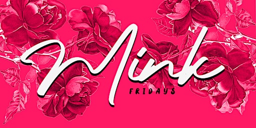 MINK FRIDAYS | AFROBEATS - RNB - HIPHOP primary image