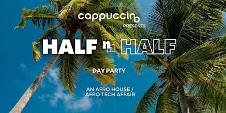 Half n Half - Afro House | Afro Tech Poolside Party