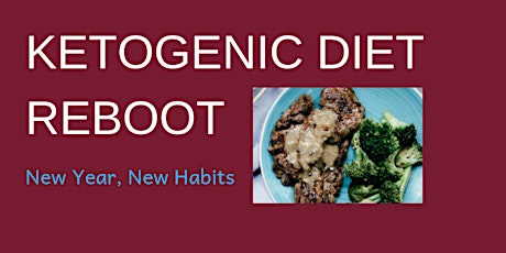 Ketogenic Diet Reboot -New Year, New Habits primary image