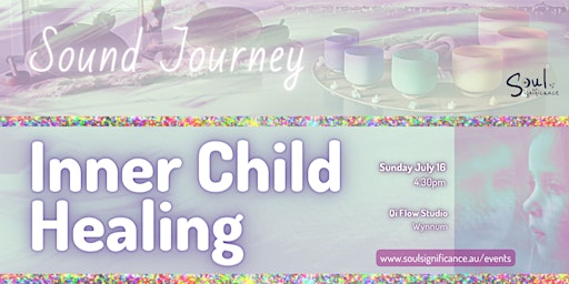 A Spiritual Sound Journey - Heal Your Inner Child primary image