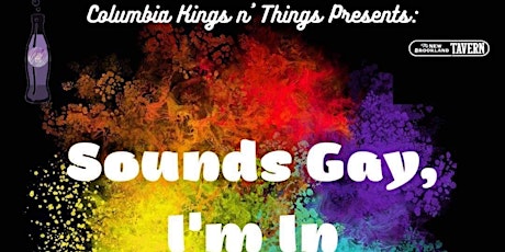 Cola Kings N' Things Drag Show: Sounds Gay I'm In