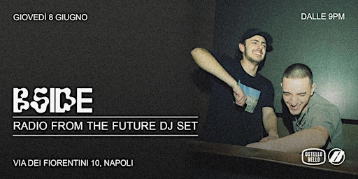 Immagine principale di BSIDE • radio from the future dj set •  Ostello Bello Napoli 