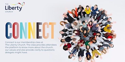 Primaire afbeelding van CONNECT - Membership Class at The Liberty Church
