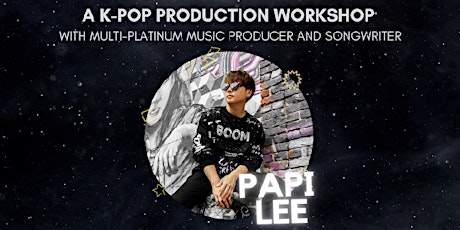 The Sauce:  A K-POP Production Workshop