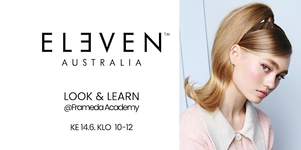 KE 14.6. ELEVEN Australia LOOK&LEARN @HELSINKI KLO 10-12
