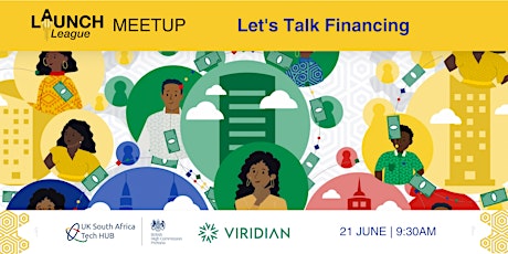 UK-SA Tech Hub Launch League Hub Meetup:  Let's Talk Financing