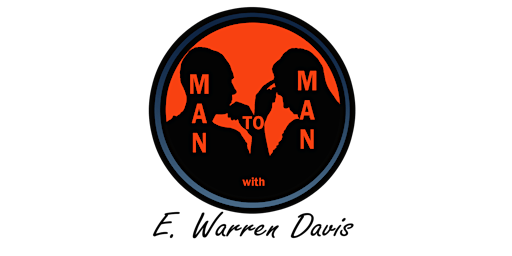 Man to Man Podcast with E. Warren Davis primary image