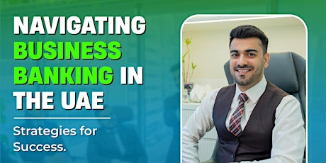 Navigating Business Banking in the UAE: Strategies for success