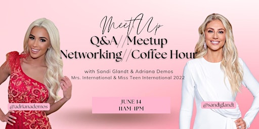 Meet Up with Mrs. & Miss Teen International 2022 primary image