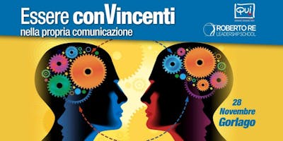 Essere conVincente nella Comunicazione Essere conVincente nella Comunicazione