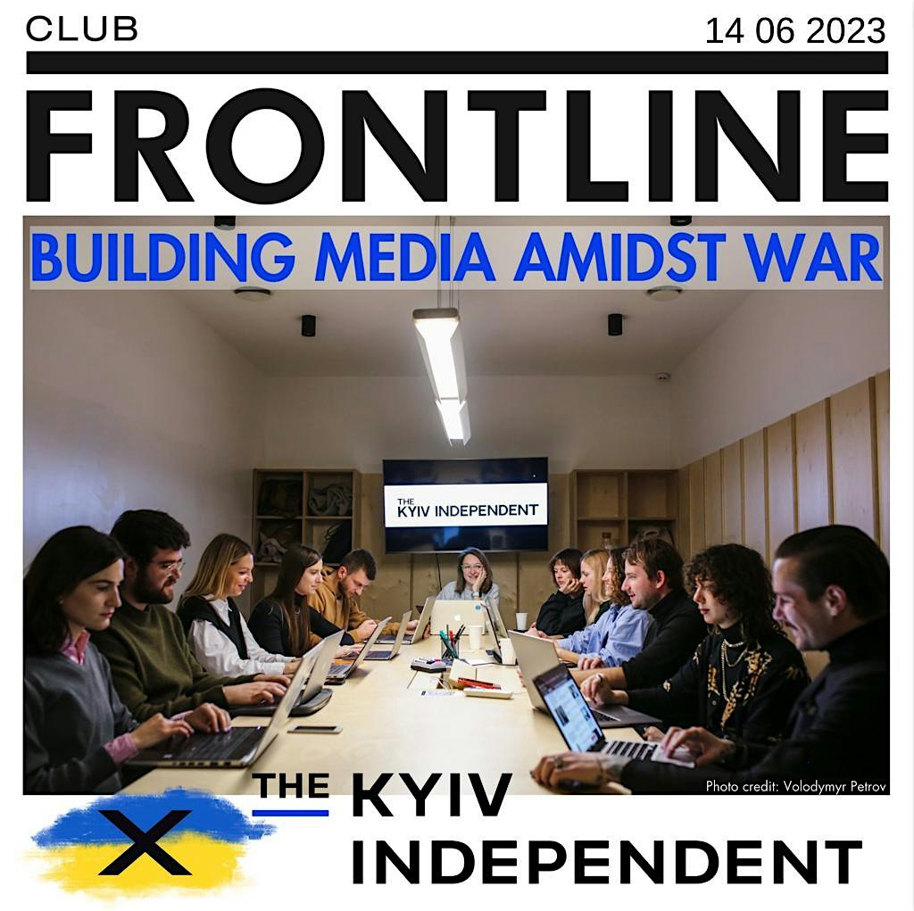 Special Event: Building Media Amidst War with The Kyiv Independent