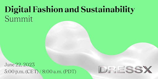 Fashion Tech Summit: Sustainability and Digital Fashion primary image
