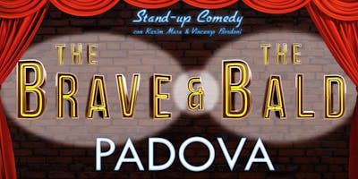 PADOVA 20-DICEMBRE-2018 "The Brave & The Bald" PADOVA 20-DICEMBRE-2018 "The Brave & The Bald"