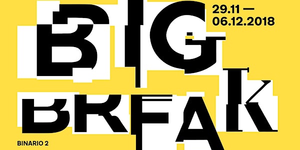 OGR YOU presenta: The Big Break - 2 dicembre - visita guidata mostra di Mik...