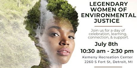 Legendary Women of Environmental Justice in Detroit