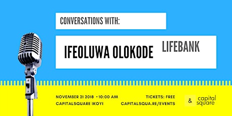 Conversations with LifeBank's Ifeoluwa Olokode primary image