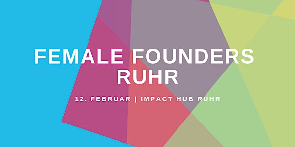 Female Founders Ruhr - #HowSheDidIt