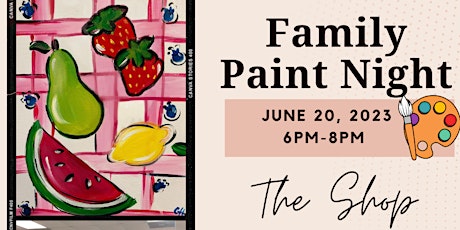 Family Paint Night @ The Shop