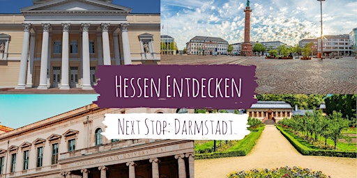 Hauptbild für Hessen Entdecken: Next Stop: Darmstadt