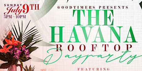 Primaire afbeelding van Goodtimers "Havana Rooftop" Day Party