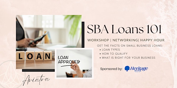 SBA Loans 101: Workshop/ Networking/ Happy Hour