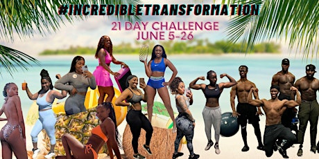 Incredible Transformation Challenge EXTENDED TODAY ONLY