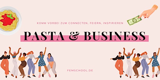 Immagine principale di Pasta & Business - Female Networking für Selbstständige (Vol.3) 