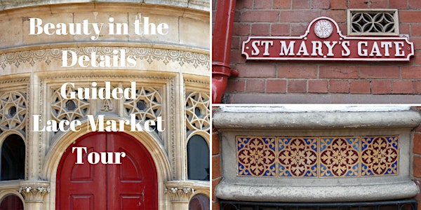 Beauty In The Details: Lace Market Guided Tour Christmas Edition