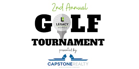 2nd Annual Legacy L.O.V.E.S. Golf Tournament presented by Capstone Realty