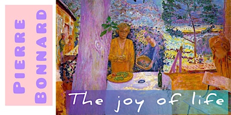 The joy of Life with Pierre Bonnard - Online Art Class for Adults