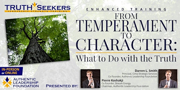 Enhanced Training: From Temperament to Character; What to do with the Truth