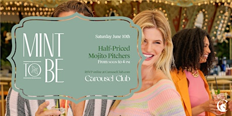 Mint To Be Saturdays at Carousel Club