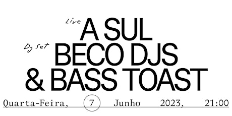 Imagem principal do evento A SUL (live) + Beco DJs & Bass Toast