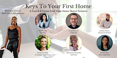 Keys To Your First Home: A Lunch & Learn First Time Home Buyer Seminar