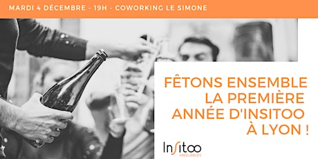 Image principale de [Insitoo]Fêtons ensemble la première année d'Insitoo Lyon !