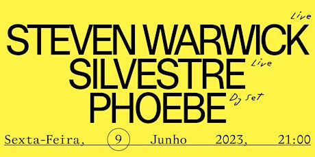 Silvestre (live) + Steven Warwick (live)+ Phoebe