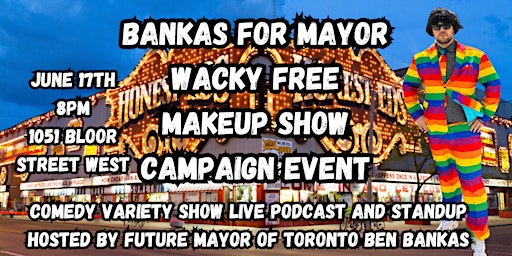 Ben Bankas for Mayor Makeup Show & FREE Campaign event and party until 2am  primärbild