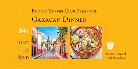 Buunni Supper Club: Oaxacan Dinner