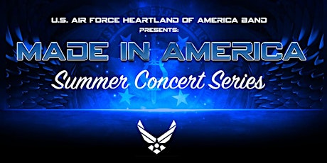 Made in America-Summer Concert Series-Antelope Park Shildneck Bandshell primary image